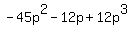-45p%5E2+-+12p+%2B+12p%5E3