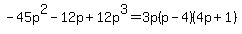 -45p%5E2+-+12p+%2B+12p%5E3=3p%28p-4%29%284p%2B1%29