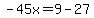 -45x=9-27
