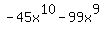 -45x%5E10+-+99x%5E9