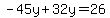 -45y%2B32y=26