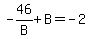 -46%2FB%2BB=-2