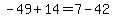 -49%2B14=7-42