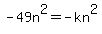 -49n%5E2=+-+kn%5E2