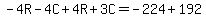-4R-4C%2B4R%2B3C=-224%2B192