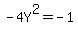 -4Y%5E2=-1