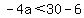 -4a%3C30-6