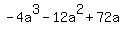 -4a%5E3+-+12a%5E2+%2B+72a