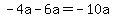 -4a-6a=-10a