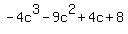 -4c%5E3+-+9c%5E2+%2B+4c+%2B+8