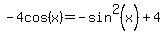 -4cos%28x%29=-sin%5E2%28x%29%2B4