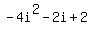 -4i%5E2-2i%2B2