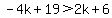 -4k%2B19%3E2k%2B6