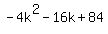 -4k%5E2-16k%2B84