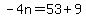-4n=53%2B9