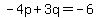 -4p%2B3q=-6