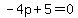 -4p%2B5=0