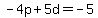 -4p%2B5d=-5