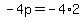 -4p=-4%2A2