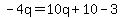 -4q=10q%2B10-3