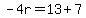 -4r=13%2B7