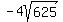 -4sqrt%28625%29