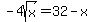 -4sqrt%28x%29=32-x
