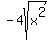 -4sqrt%28x%5E2%29