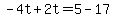 -4t%2B2t=5-17