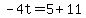 -4t=5%2B11