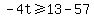 -4t%3E=13-57