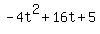 -4t%5E2%2B16t%2B5