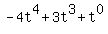 -4t%5E4%2B3t%5E3%2Bt%5E0
