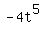 -4t%5E5