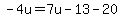 -4u=7u-13-20