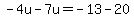 -4u-7u=-13-20