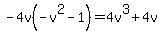 -4v%28-v%5E2-1%29=4v%5E3%2B4v
