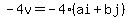 -4v=-4%28ai%2Bbj%29