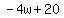 -4w%2B20