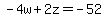 -4w%2B2z=-52