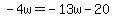 -4w=-13w-20