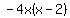 -4x%28x-2%29