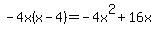 -4x%28x-4%29=+-4x%5E2%2B16x