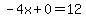 -4x%2B0=12