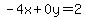 -4x%2B0y=2