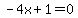 -4x%2B1=0