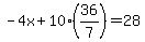 -4x%2B10%2836%2F7%29=28