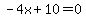 -4x%2B10=0