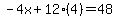 -4x%2B12%284%29=48