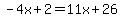 -4x%2B2=11x%2B26